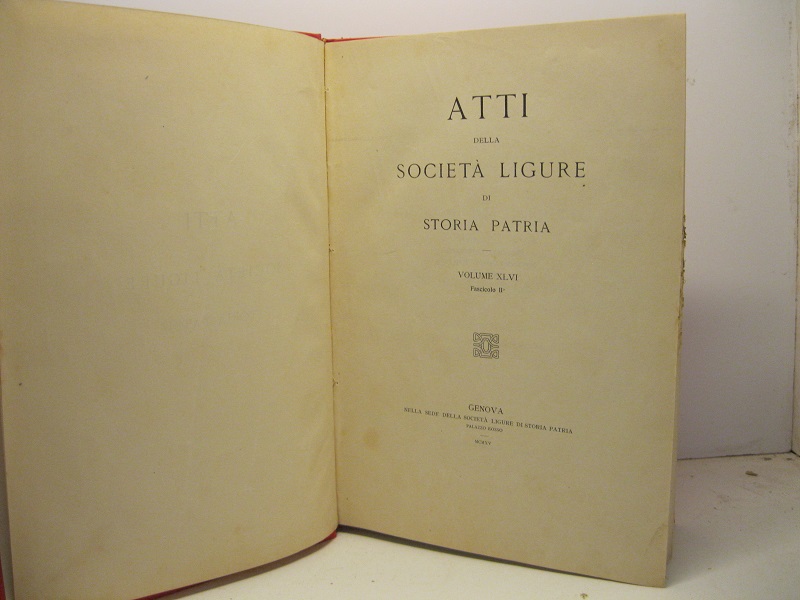 Atti della Società Ligure di Storia Patria, volume XLVI, fascicolo II